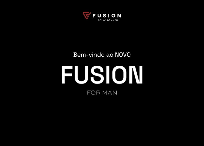Celebre o novo: Bem-vindo à Fusion For Man!